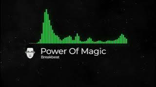 Power Of Magic Breakbeat