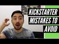 Kickstarter Mistakes to Avoid at All Costs
