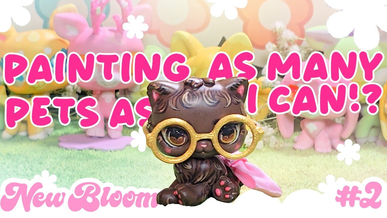 Sakura LPS Customs and more? ✿ New Bloom #2