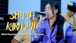 SEMATA KARENAMU - NILAH FAUZISTA " RG PROJECT MUSICIAN " ( MARIO G KLAU )