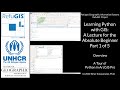 Learning Python with GIS: A Lecture for the Absolute Beginner: Part 1 of 5 ( ArcGIS Pro Python Tour)