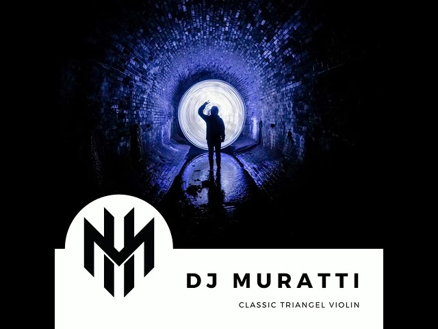 DJ Muratti Triangle Violin Classic 8D | Bass Boosted |(Use Headphone) class=