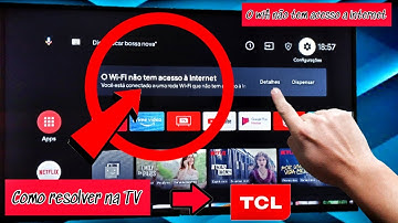COMO RESOLVER CONECTADA SEM INTERNET NA TV DA TCL | SEMP ANDROID | 2025