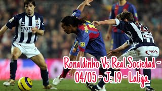 Ronaldinho Vs Real Sociedad - 04/05 - J:19 - Laliga. #ronaldinho #fcbarcelona #futebol #football