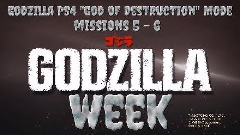 Godzilla Week "Godzilla Playstation 4 God of Destruction Mode Playthrough" Part 3