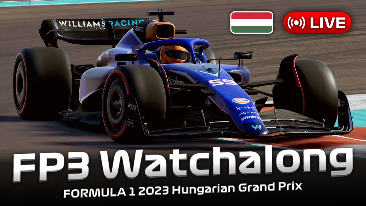 LIVE FORMULA 1 Hungarian Grand Prix 2023 - FP3 Watchalong Live Timing