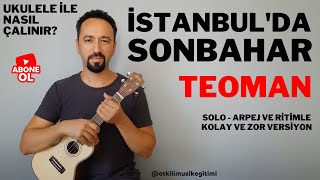 İstanbulda Sonbahar Ukulele Dersi̇ - Sololu Kolay Ve Zor Versi̇yon-Teoman