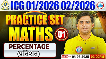ICG GD DB Maths Practice Set | Maths Practice Set #01 | Percentage | Coast Guard Maths