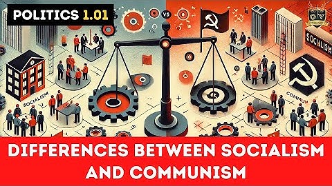 What are the differences between socialism and communism? | Outside Views politics 1.01