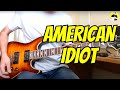 Green Day - American Idiot (Guitar Cover)