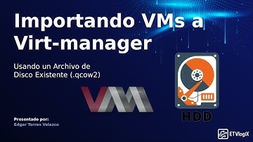 Cómo Importar una Máquina Virtual con Virt-manager: La Guía para Archivos .qcow2
