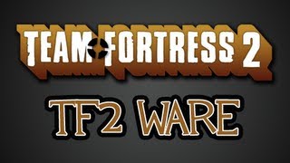 Team Fortress 2: TF2 Ware