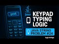 📱 Keypad Typing | GFG String Problem #24 | Java DSA Series