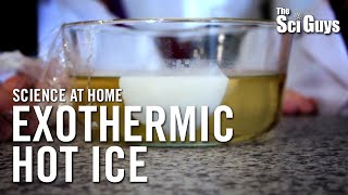 The Sci Guys: Science at Home - SE1 - EP7: Hot Ice - Exothermic Reactions and Supercooled solutions