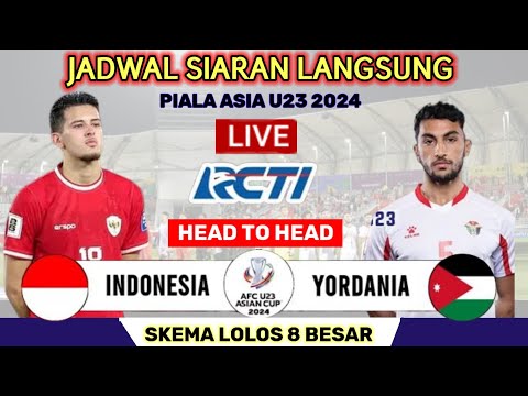 Jadwal Piala Asia U23 2024 Match 3 - Indonesia vs Yordania - Jadwal Timnas Indonesia Live RCTI