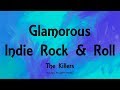 The Killers - Glamorous Indie Rock &amp; Roll (Lyrics) - Hot Fuss (2004)