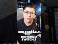 ROG Xbox Ally vs. Nintendo Switch 2: Which to Buy? 🎮