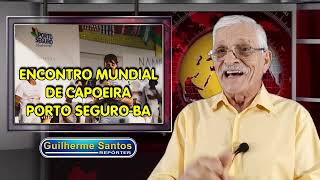 Encontro Mundial de Capoeira - Porto Seguro Bahia