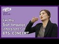 BTS' Seoul Concert Sign Language Interpreter? That's me!