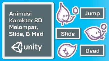 Animasi Karakter 2D di Unity Part 2 - Indonesia