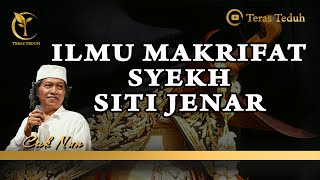 CAK NUN - Ilmu Makrifat Syekh Siti Jenar