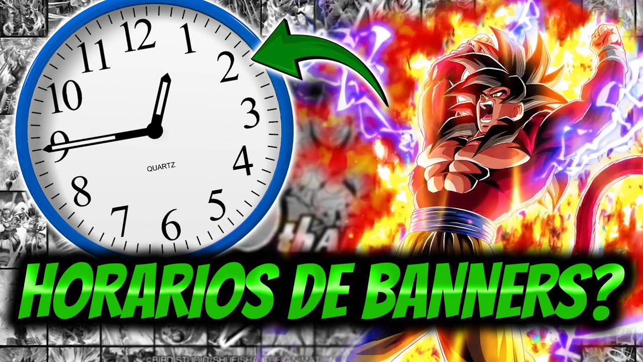 A QUE HORA SALEN LOS BANNERS? Y HORARIOS DE ANIMACIONES Y DOKKAN 2