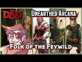 Folk of the Feywild | Unearthed Arcana Review