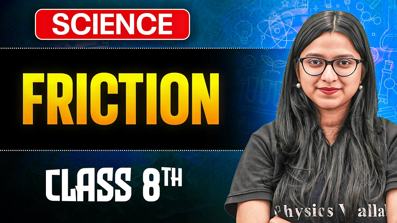 Friction Class 8 Complete Chapter || Science Class 8 || Ankita Ma'am