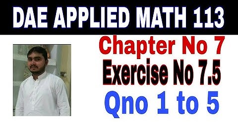 DAE math 113 1st year || applied mathematics 113 ||chapter no 7|| Exercise no 7.5||question no1 to 5