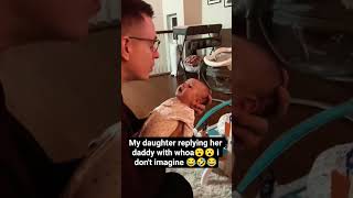 My Daughter Replying Her Daddy With Whoa I Dont Imagine
