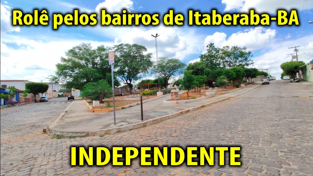Rolê pelos bairros de Itaberaba-BA / INDEPENDENTE