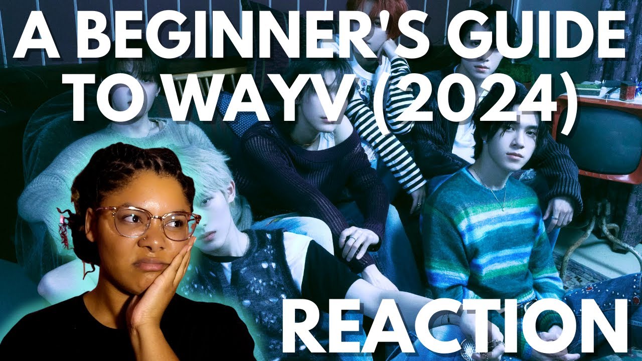 WHO IS WAYV | A Beginner's Guide To WayV (2024) REACTION