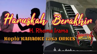 HARUSKAH BERAKHIR - H. Rhoma Irama Koplo KARAOKE rasa ORKES Yamaha PSR S970