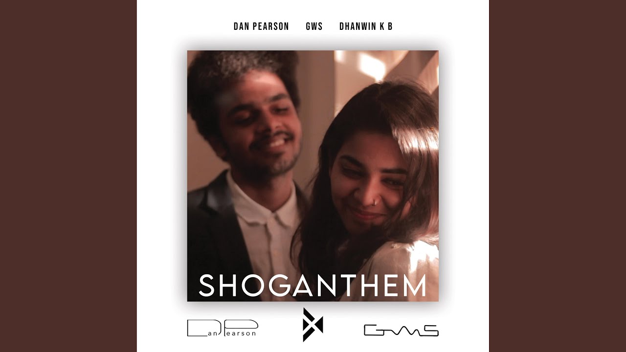 Watch Shoganthem (feat. Dan Pearson & Dhanwin K B) on YouTube