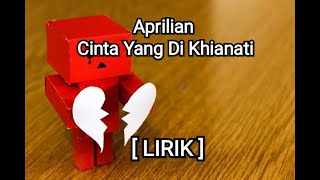 Cinta yang dikhianati ( lirik) Aprilian