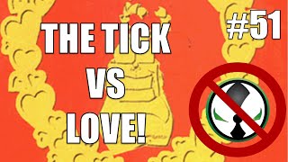 The Tick Big Romantic Adventure (1998) | Not Spawn Year Day 51