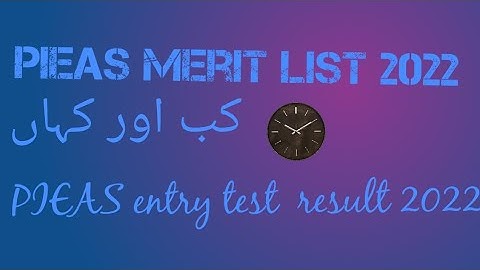 Pieas merit list 2022 |pieas entry test result| |pieas bs admission 2022| pieas    |crazy world|
