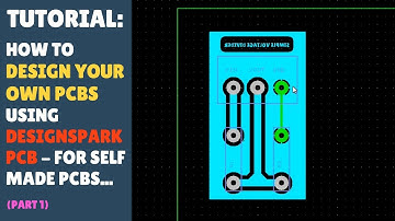 TUTORIAL: How to Design Your Own Custom PCBs For Copper Clad Boards - DesignSpark PCB - Part 1