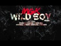 Machine Gun Kelly(MGK) Feat. 2 Chainz, Meek Mill,Mystikal & Steve-O - Wild Boy Remix