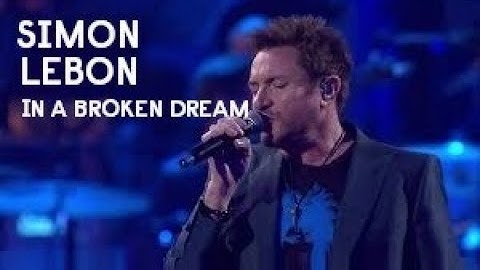 Simon Lebon - in a Broken Dream