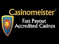Fast Payouts at Casinomeister Accredited Casinos