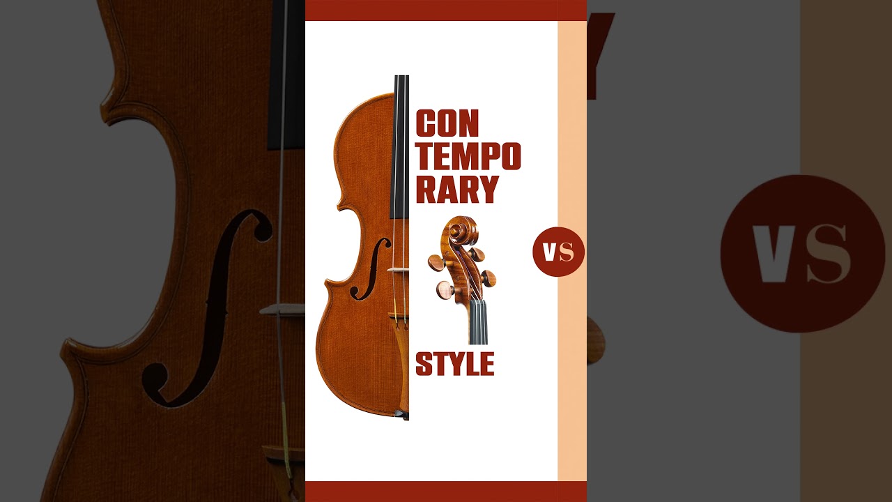 Which violin? Contemporary Style Vs Antique Style 