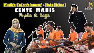 Cente Manis Voc Fryska U0026 Rajja muda Mudi Berkreasi  Orgen Gambang Kromong Mudita Entertainment