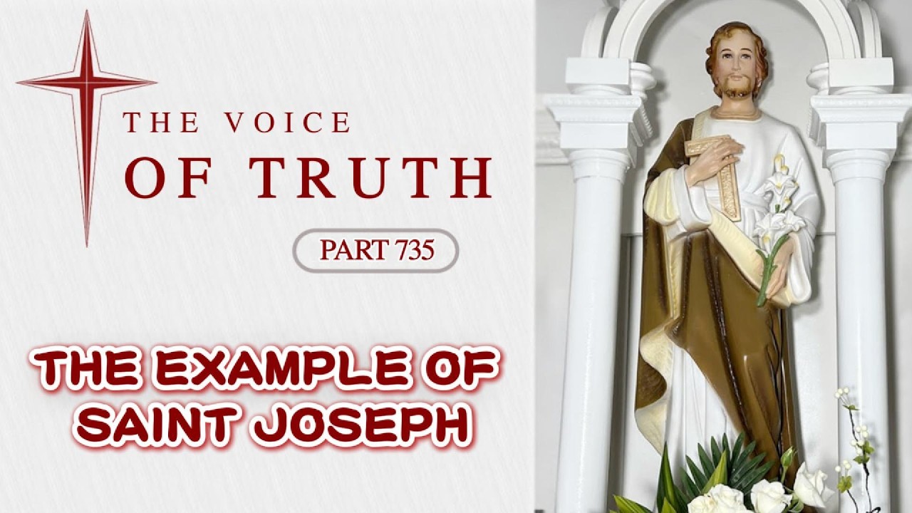 THE VOICE OF TRUTH PART 735 - THE EXAMPLE OF SAINT JOSEPH