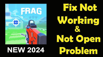 How To Fix FRAG App Not Working | FRAG Not Open Problem | PSA 24