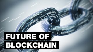 The Future of Blockchain: 7 Surprising Use Cases