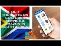 "Amazon in South Africa: Impact on Customer Service & Our thoughts" #johannesburg #expatfamily