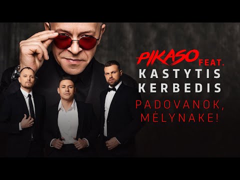 PIKASO feat. Kastytis Kerbedis - Padovanok, mėlynake!
