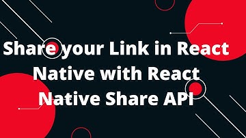 Share your Link in React Native with React Native Share API |  React Native Social Share Tutorial