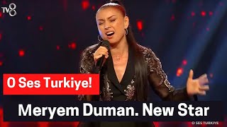 O Ses Turkiye. Мeryem Duman. New Star